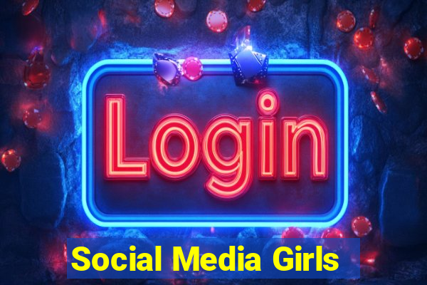 Social Media Girls